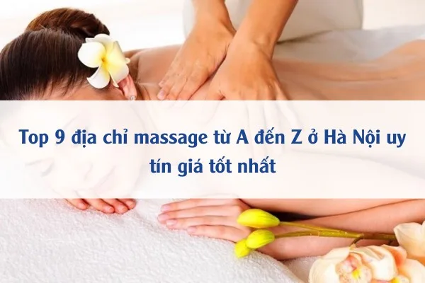 dia-chi-massage-tu-a-den-z-o-ha-noi_9