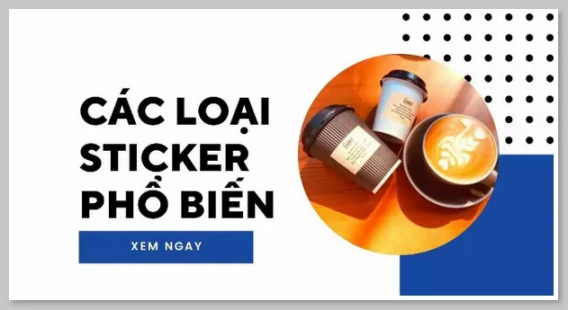 Các loại sticker phổ biến hiện nay